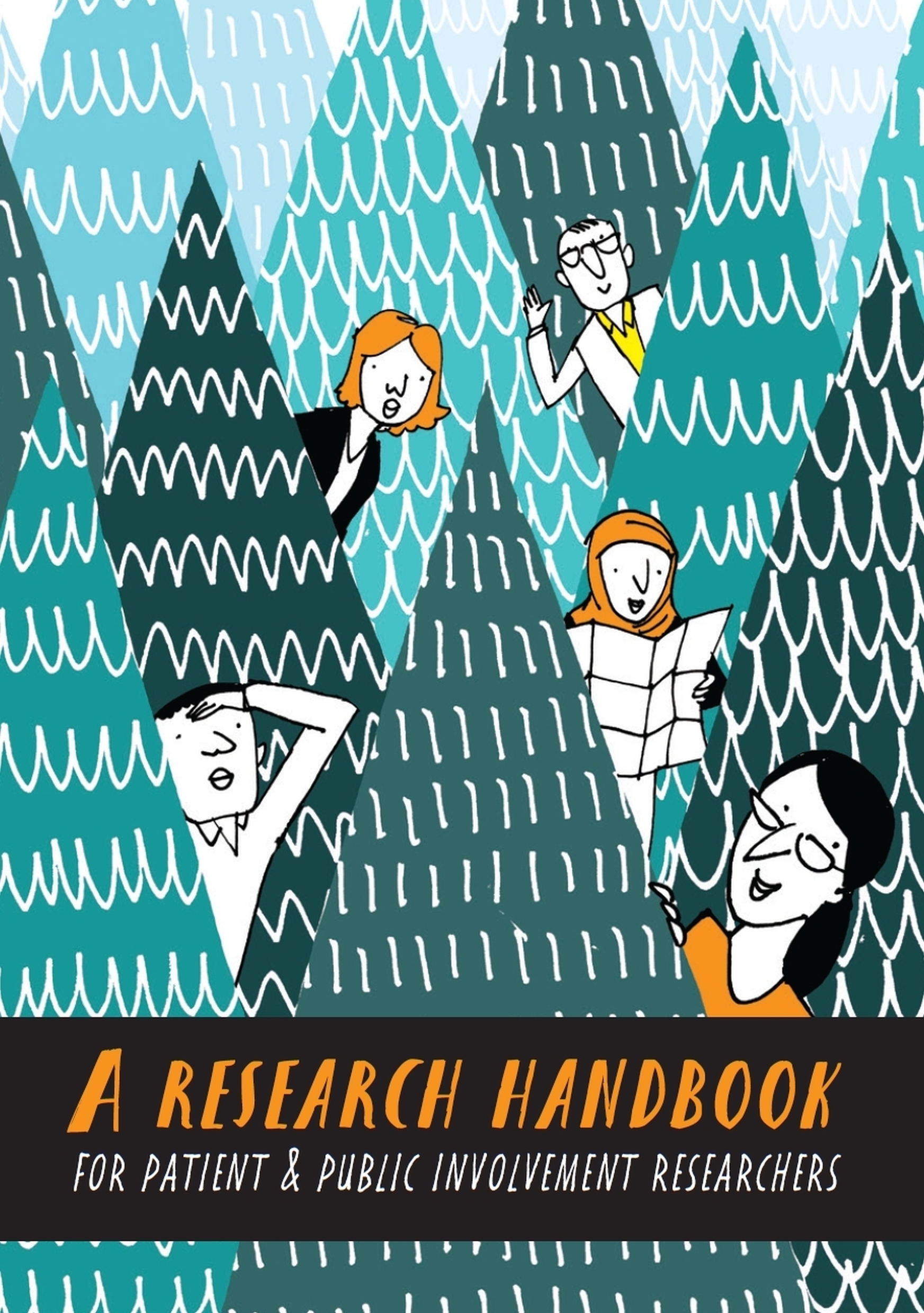 The front cover of a book, with the title 'A Research Handbook for Patient and Public Involvement Researchers'. The front cover illustration is a cartoon style picture of several fir trees with 5 people looking out from behind them.