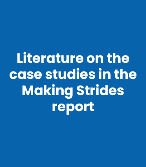 Literature on the case studies in the “Making Strides” report