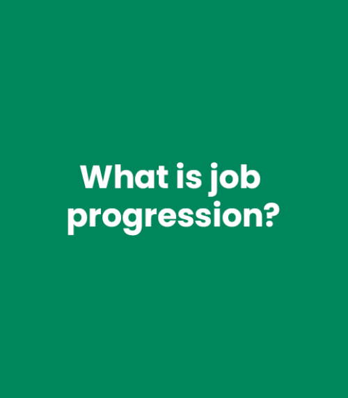 What is job progression?